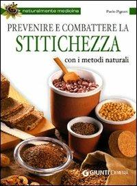 Prevenire e combattere la stitichezza con i metodi naturali - Paolo Pigozzi - Libro Demetra 2010, Naturalmente medicina | Libraccio.it