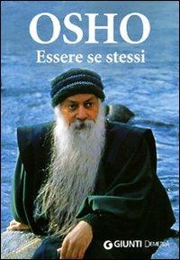 Essere se stessi - Osho - Libro Demetra 2010, Next Age. Testi | Libraccio.it