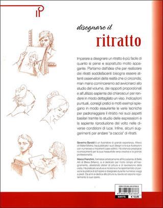 Disegnare il ritratto. Il volto, i suoi lineamenti e le sue espressioni - Severino Baraldi, Marco Franchini - Libro Demetra 2010, Accademia del disegno | Libraccio.it