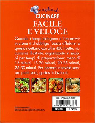 Voglia di cucinare facile e veloce. Ricette dai 5 ai 30 minuti  - Libro Demetra 2010, I cucchiai | Libraccio.it