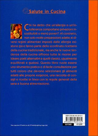 Cucina anallergica. La buona tavola per le allergie e le intolleranze alimentari - Olga Orlandi, Fabio Zago, Emanuela Stucchi - Libro Demetra 2011, Salute in cucina | Libraccio.it