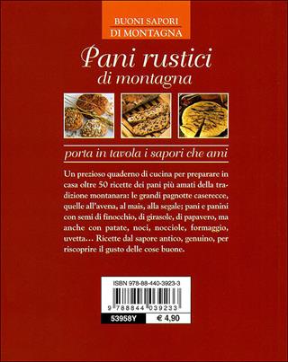 Pani rustici di montagna  - Libro Demetra 2011, Buoni sapori di montagna | Libraccio.it