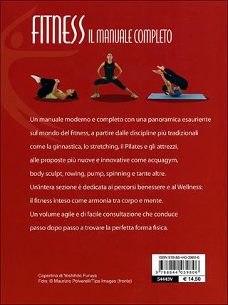 Fitness. Il manuale completo. Discipline, benessere, allenamento, esercizi  - Libro Demetra 2011, Fitness | Libraccio.it