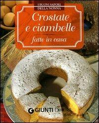 Crostate e ciambelle fatte in casa  - Libro Demetra 2011, I buoni sapori della nonna | Libraccio.it