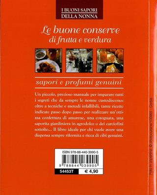 Le buone conserve di frutta e verdura  - Libro Demetra 2011, I buoni sapori della nonna | Libraccio.it