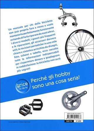 Manutenzione della bicicletta. Nozioni di base. Problemi, guasti e soluzioni. Controlli periodici e riparazioni  - Libro Demetra 2012, Bricolage e fai da te | Libraccio.it