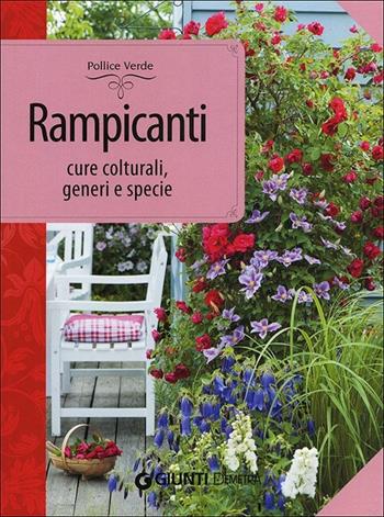 Rampicanti. Cure colturali, generi e specie - Margherita Lombardi - Libro Demetra 2013, Pollice verde | Libraccio.it