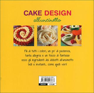 Cake design all'uncinetto - Wilma Strabello Bellini - Libro Demetra 2013, Creatività femminile | Libraccio.it