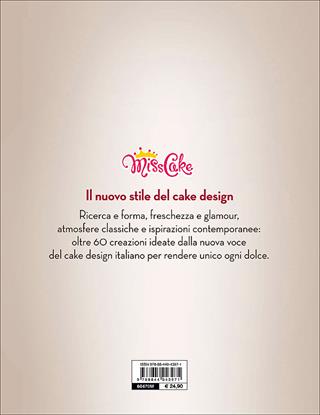 Miss cake. Il nuovo stile del cake design. Oltre 60 progetti originali - Eleonora Giuffrida - Libro Demetra 2013 | Libraccio.it