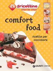 Comfort food. Ricette per coccolarsi