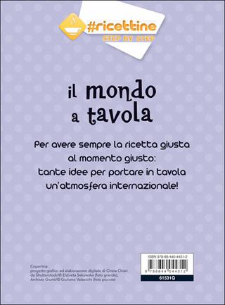 Il mondo a tavola. Piatti unici e dolci esotici  - Libro Demetra 2014, Ricettine step by step | Libraccio.it