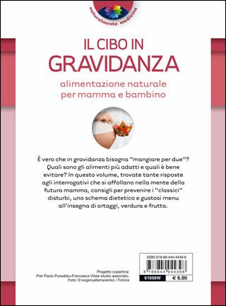 Il cibo in gravidanza. Alimentazione naturale per mamma e bambino - Paolo Pigozzi - Libro Demetra 2014, Naturalmente medicina | Libraccio.it