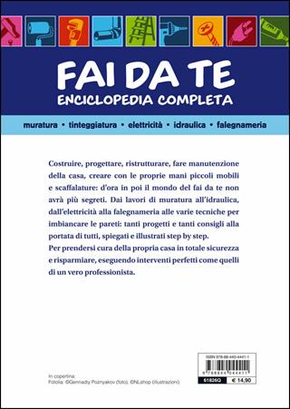 Fai da te. Enciclopedia completa. Muratura, tinteggiatura, elettricità, idraulica, falegnameria  - Libro Demetra 2014, Bricolage e fai da te | Libraccio.it