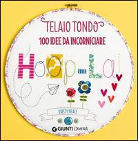 Telaio tondo. 100 idee da incorniciare - Kirsty Neale - Libro Demetra 2014, Creatività femminile | Libraccio.it
