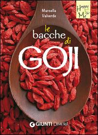 Le bacche di Goji - Marcella Valverde - Libro Demetra 2014, Happy for me | Libraccio.it