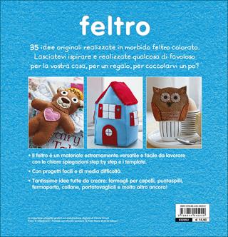 Feltro. 35 progetti step by step - Laura Howard - Libro Demetra 2015, Creatività femminile | Libraccio.it