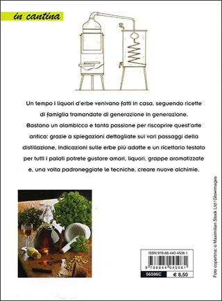 Fare e distillare Liquori d'erbe  - Libro Demetra 2012, In cantina | Libraccio.it