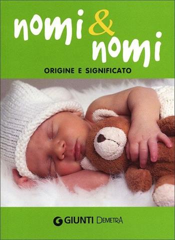 Nomi & nomi. Origine e significato  - Libro Demetra 2012, Best Seller Pocket | Libraccio.it