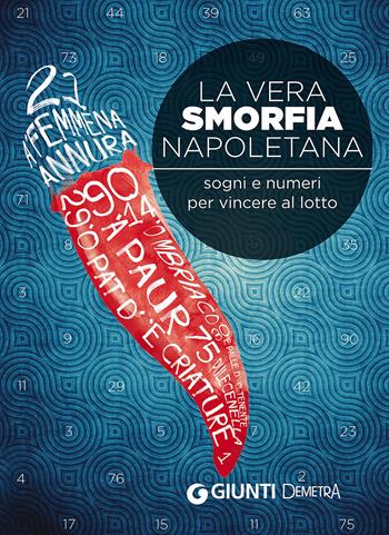 La vera smorfia napoletana. Sogni e numeri per vincere al lotto  - Libro Demetra 2015, Best Seller Pocket | Libraccio.it