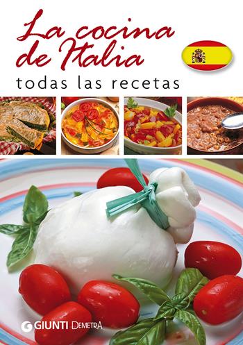 La cocina de Italia. Todas las recetas  - Libro Demetra 2015, Sapori d'Italia | Libraccio.it