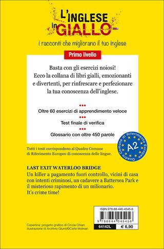 Last exit Waterloo Bridge. I racconti che migliorano il tuo inglese! Primo livello - Bernie Martin, Sarah Trenker - Libro Demetra 2015, L' inglese in giallo | Libraccio.it