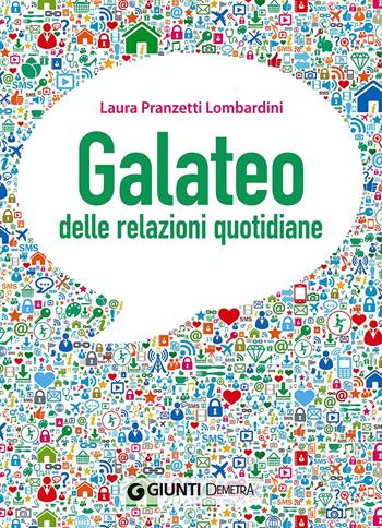 Galateo delle relazioni quotidiane - Laura Pranzetti Lombardini - Libro Demetra 2015, Varia Demetra | Libraccio.it