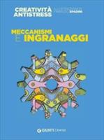 Meccanismi e ingranaggi  - Libro Demetra 2016, Creatività antistress | Libraccio.it