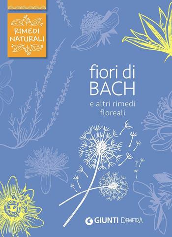 Fiori di Bach e altri rimedi floreali - Fabio Nocentini - Libro Demetra 2016, Rimedi naturali | Libraccio.it