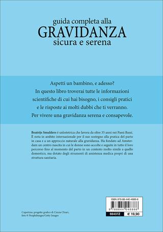 Guida completa alla gravidanza sicura e serena. Con il calendario della tua gravidanza - Beatrijs Smulders, Mariel Croon - Libro Demetra 2017, Salute in famiglia | Libraccio.it