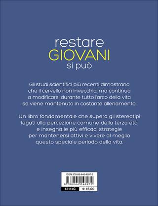 Restare giovani si può. Stimola il cervello e allena la curiosità per non invecchiare mai - Elio Musco, Franca Porciani - Libro Demetra 2016, Salute medicina e benessere | Libraccio.it