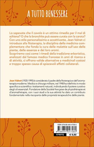 Cura le malattie con ortaggi, frutta e cereali. Salute e benessere dal mondo delle piante - Jean Valnet - Libro Demetra 2016, A tutto benessere | Libraccio.it