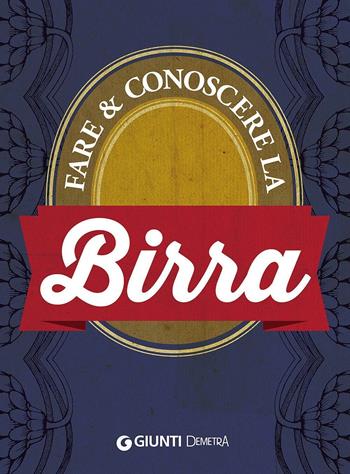 Fare e conoscere la birra - Gino Spath - Libro Demetra 2016, In cantina | Libraccio.it