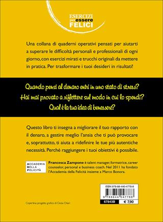 Dai al denaro il giusto valore - Francesca Zampone - Libro Demetra 2016, Esercizi per essere felici | Libraccio.it