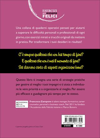 Dai valore al tuo tempo - Francesca Zampone - Libro Demetra 2016, Esercizi per essere felici | Libraccio.it