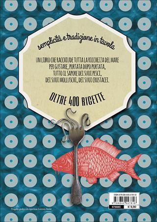 La cucina del mare. Semplicità e tradizione in tavola. Oltre 400 ricette  - Libro Demetra 2016, Cucina grandi libri | Libraccio.it