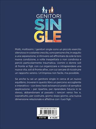 Genitori single. Manuale di sopravvivenza per avere una relazione serena con i figli e con l'ex - Giuditta Pasotto, Tommaso Sacchini - Libro Demetra 2016, Le corolle | Libraccio.it