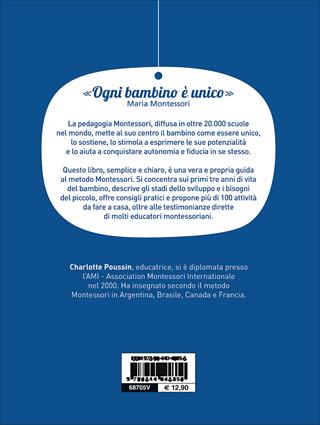 Il metodo Montessori per crescere tuo figlio da 0 a 3 anni e aiutarlo a essere se stesso - Charlotte Poussin - Libro Demetra 2017, Genitori e figli | Libraccio.it