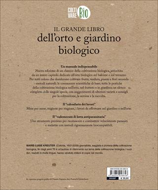 Il grande libro dell'orto e giardino biologico - Marie-Luise Kreuter - Libro Demetra 2017, Coltivare bio | Libraccio.it