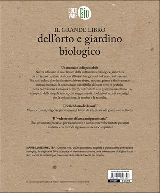 Il grande libro dell'orto e giardino biologico - Marie-Luise Kreuter - Libro Demetra 2017, Coltivare bio | Libraccio.it
