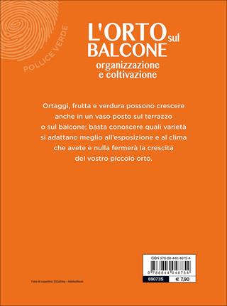 L'orto sul balcone. Organizzazione e coltivazione  - Libro Demetra 2017, Pollice verde | Libraccio.it