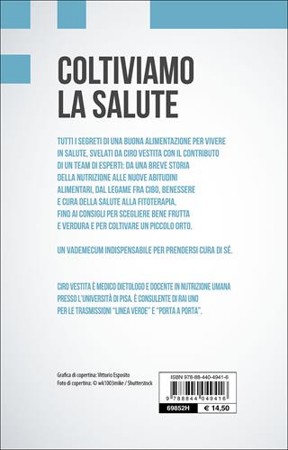 Coltiviamo la salute. Prodotti, consigli e ricette dalla natura per un nuovo benessere - Ciro Vestita - Libro Demetra 2017, A tutto benessere | Libraccio.it