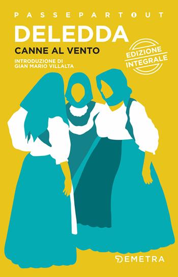 Canne al vento - Grazia Deledda - Libro Demetra 2018, Passepartout | Libraccio.it