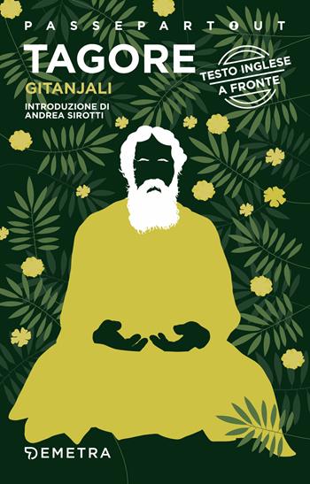 Gitanjali. Canti in offerta. Testo inglese a fronte - Rabindranath Tagore - Libro Demetra 2018, Passepartout | Libraccio.it