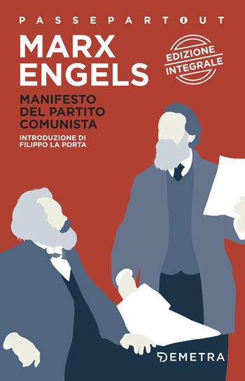 Il manifesto del Partito Comunista. Ediz. integrale - Karl Marx, Friedrich Engels - Libro Demetra 2018, Passepartout | Libraccio.it