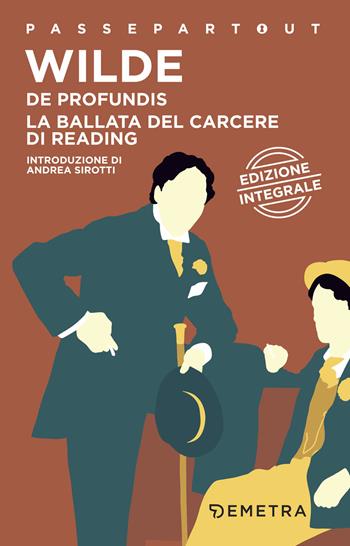 De profundis-La ballata del carcere di Reading. Ediz. integrale - Oscar Wilde - Libro Demetra 2018, Passepartout | Libraccio.it