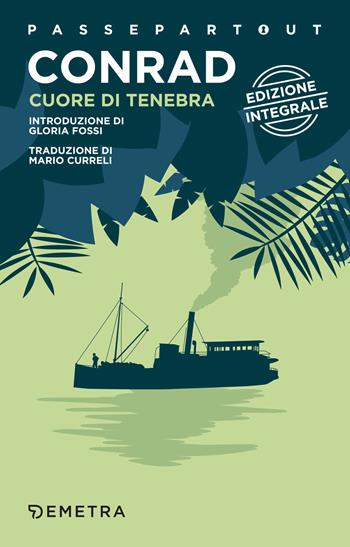 Cuore di Tenebra. Ediz. integrale - Joseph Conrad - Libro Demetra 2018, Passepartout | Libraccio.it