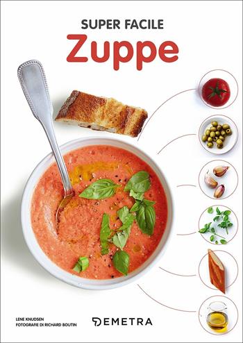 Zuppe - Lene Knudsen - Libro Demetra 2018, Super facile | Libraccio.it