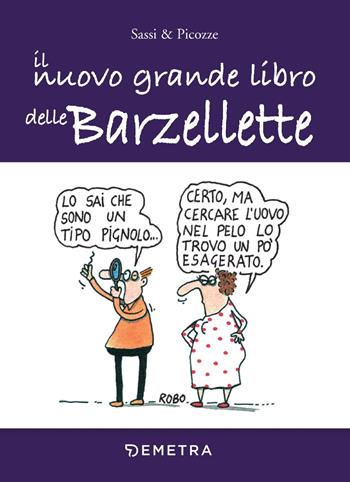 Il nuovo grande libro delle barzellette - Sassi & Picozze - Libro Demetra 2018, Umorismo | Libraccio.it