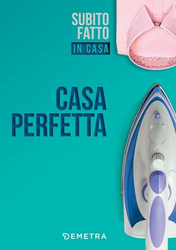 Casa perfetta  - Libro Demetra 2018, Grandi libri | Libraccio.it