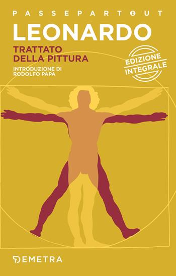 Trattato della pittura. Ediz. integrale - Leonardo da Vinci - Libro Demetra 2019, Passepartout | Libraccio.it